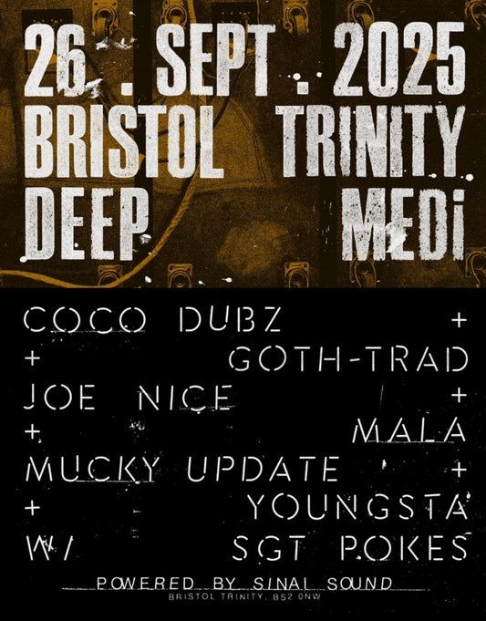 Deep Medi @ Bristol Trinity Sept 26th